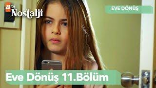 Eve Dönüş - 11. Bölüm