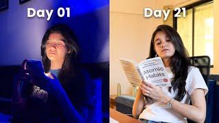 7 Habits that Made my Life Better in 21 Days