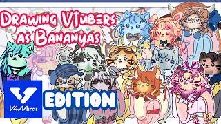 【Art】Drawing Vtubers as Bananyas! V4mirai edition【Alicja Da Lontano | Globie】