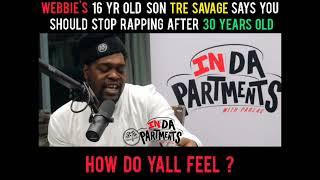 Webbie's 16 yr old son Tre Savage says you should Stop rapping after 30 years old