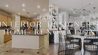 Interior Designer's Home Renovation - Pt. 2 | THELIFESTYLEDCO