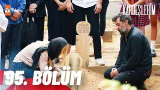 Kardeşlerim 95. Bölüm ( 4.Sezon) @atvturkiye