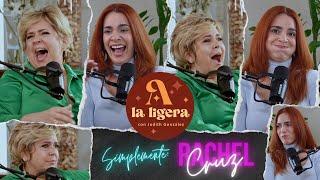  RACHEL CRUZ ️ "A LA LIGERA PODCAST"