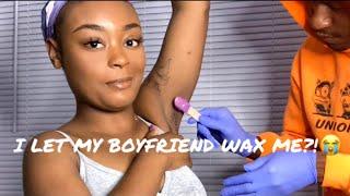 I LET MY BOYFRIEND WAX MY UNDERARMS |REGRETFUL?!|