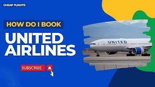 How Do I Book United Airlines Flights in 2024? - What's New in 2024? 1(850) 952-9636 Helpline Number