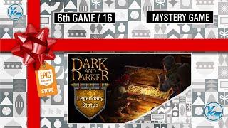  6th Epic MYSTERY GAME Dark and Darker - Legendary Status