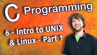 C Programming Tutorial 6 - Intro to UNIX/Linux - Part 1