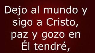 Himno No.69: Dejo el mundo y sigo a Cristo - Himnario Corazón y Vida