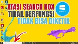 Cara Mengatasi Search Windows 10 Tidak Berfungsi | Tidak Bisa Diklik atau Diketik