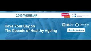 HelpAge/ IFA Webinar: Have Your Say on the WHO Decade of Healthy Ageing 2020-2030