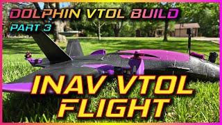 ATOMRC DOLPHIN INAV VTOL BUILD - PART 3 FLIGHT