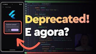 Essa Widget foi descontinuada no Flutter e agora?