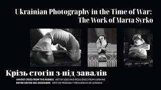 Ukrainian Photography in the Time of War: The Work of Marta Syrko