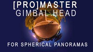 How To : Gimbal Head for Photospheres (360x180) Panoramas Using ProMaster GH-10 5111