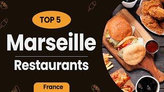 Top 5 Restaurants in Marseille | France - English