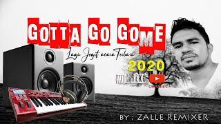 LAGU JOGET TERBARU PALING MANTAP 2020//Gotta Go Home//by.Z.REMIXeR/WIO REKO CHANNEL