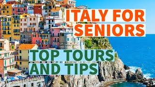 Italy for Senior: A Memorable and Affordable Vacation