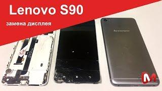 Lenovo S90 - простая замена ДИСПЛЕЯ