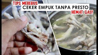 TIPS AGAR CEKER EMPUK TANPA PRESTO | Cara Merebus Ceker Biar Empuk