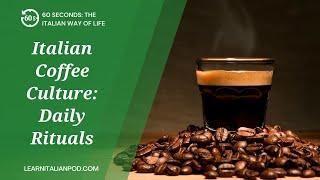 Italian Coffee Culture: Daily Rituals