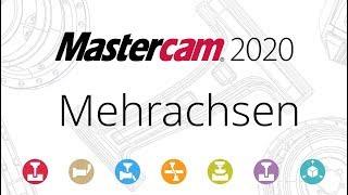 Neu in Mastercam 2020 | Mehrachsen Erweiterungen