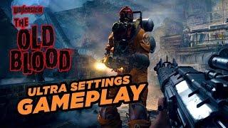 Wolfenstein: The Old Blood - Ultra Settings PC Gameplay