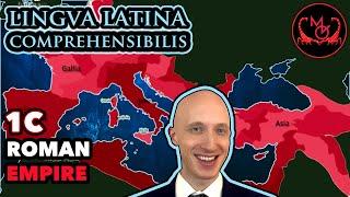 Roman Empire in Latin · Lingua Latina Comprehensibilis 1C · Latin Language Lessons