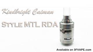 Kindbright Caiman Style MTL RDA