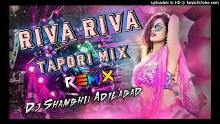 Riva Riva (Tapori Mix)Dj Shambhu Adilabad