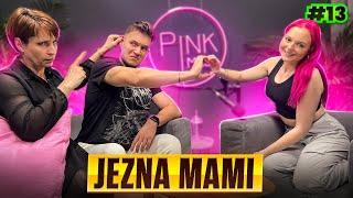 Mami me osvaja  / PINK MESS #13