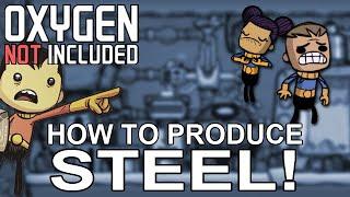 How to Produce Steel in Oxygen Not Included