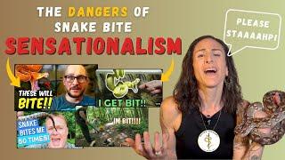 The Dangers of Snake Bite SENSATIONALISM: Quit The ClickBait!