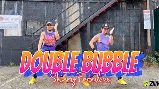 DOUBLE BUBBLE | Skinny Fabulous | Soca | ZUMBA | By: ZIN JOEL