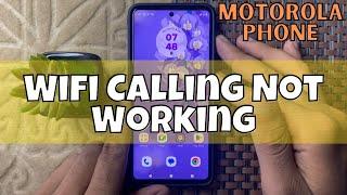 How to Fix Motorola Phone Wifi Calling Not Working