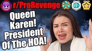 Taking Down Queen Karen! President of the HOA! | r/ProRevenge | #389