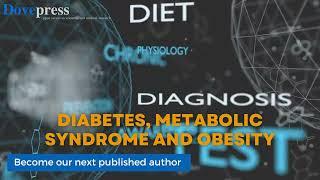 Diabetes, Metabolic Syndrome and Obesity Journal