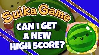 MEMBERS CHOICE: Suika Game | Can I Get A New High Score?