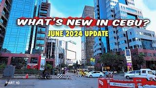  [HD #CEBU  ] CEBU PROJECT UPDATES :  What’s New and What’s Next | Part 10 | JUNE 2024