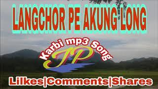 Langchor pe akung long (Englong menso pe) karbi mp3 song