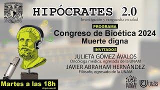 Hipócrates 2.0: Congreso de Bioética 2024. Muerte digna.