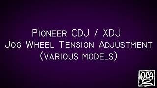 Pioneer CDJ / XDJ Jog Wheel Internal Tension Adjustment Trick