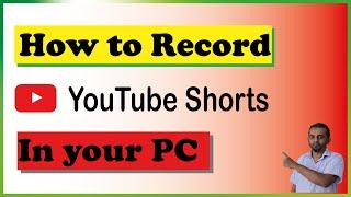 Record vertical video in your pc to make YouTube shorts 