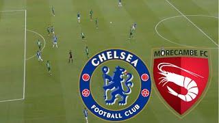 LIVE: Chelsea vs Morecambe FC Live Streaming! | Highlights & Goals | FA  CUP 2025