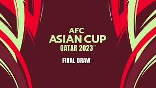 LIVE | AFC Asian Cup Qatar 2023™ Final Draw