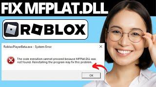 How To Fix Roblox Failed To Load Library MFPLAT.DLL Error