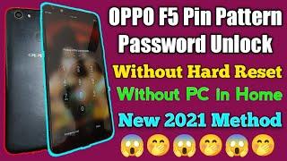 How to Unlock Pin Pattern Password OPPO F5 Youth ! Without Hard Reset 2021 Method 