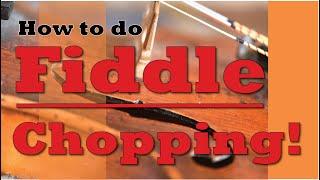 Fiddle Chopping from scratch. Nine great grooves for rock, funk, jazz, latin and bluegrass.