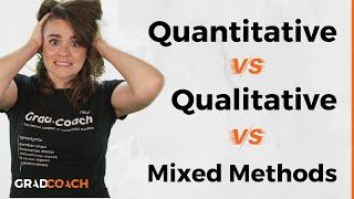 Qualitative vs Quantitative vs Mixed Methods Research: How To Choose Research Methodology