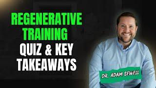 Regenerative Training Quiz & Key Takeaways | Dr. Adam Sewell, MD