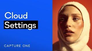 Capture One Tutorial | Cloud Settings